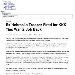 Ex-Nebraska Trooper Fired for KKK Ties Wants Job Back