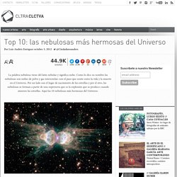 Top 10: las nebulosas más hermosas del Universo