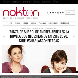 'Panza de burro' de Andrea Abreu es la novela que necesitamos en este 2020, shit! #CharlasConfitadas