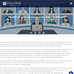 Eventos virtuales para mantener el ritmo de los eventos