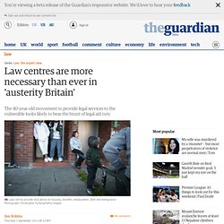 Law centres are more necessary than ever in 'austerity Britain'