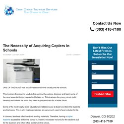 The Necessity of Acquiring Copiers in Schools - Copier Lease Denver