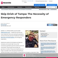 Skip Drish of Tampa: The Necessity of Emergency Responders