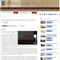 The Necessity of Revolutionary Violence in Egypt