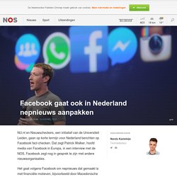 Facebook gaat ook in Nederland nepnieuws aanpakken