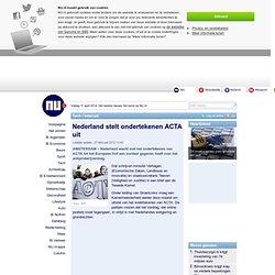 Nederland stelt ondertekenen ACTA uit
