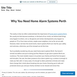 Why You Need Home Alarm Systems Perth – Site Title