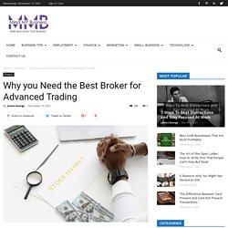 Why you Need the Best Broker for Advanced Trading