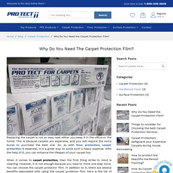Why Do You Need the Carpet Protection Film?