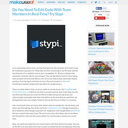 Do You Need To Edit Code With Team Members In Real-Time? Try Stypi