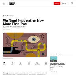 We Need Imagination Now More Than Ever