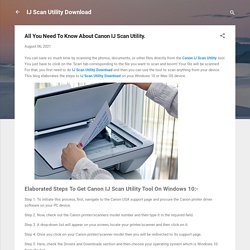 All You Need To Know About Canon IJ Scan Utility.