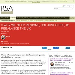 Why we need regions, not just cities, to rebalance the UK