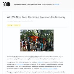 Why We Need Food Trucks in a Recession - News