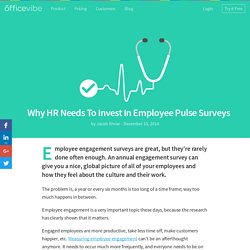 Why HR Needs To Invest In Employee Pulse Surveys