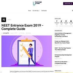 NEET Entrance Exam 2019 - The Only Guide You Need!