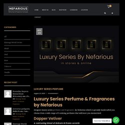 Luxury Series By Nefarious Perfume & Fragrance Concepts