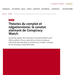 Théories du complot et négationnisme: le constat alarmant de Conspiracy Watch