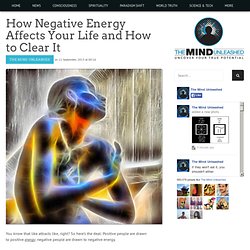 How Negative Energy Affects Your Life and How to Clear It