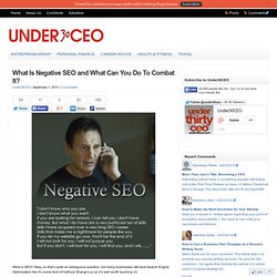 What Is Negative SEO and What Can You Do To Combat It?