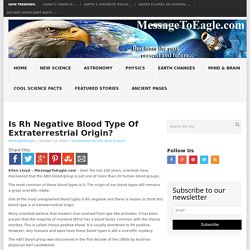 Is Rh Negative Blood Type Of Extraterrestrial Origin?