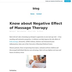 Know about Negative Effect of Massage Therapy – blog