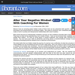 Alter Your Negative Mindset With Coaching For Women