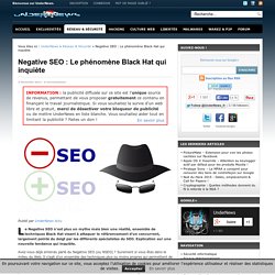 Negative SEO : Le phénomène Black Hat qui inquiète
