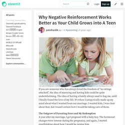 Why Negative Reinforcement Works Better as Your Child Grows into A Teen