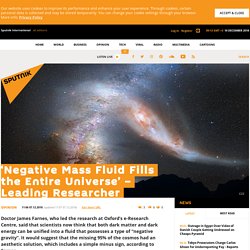 ‘Negative Mass Fluid Fills the Entire Universe’ – Leading Researcher