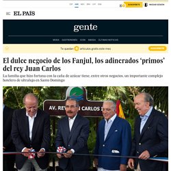 El dulce negocio de los Fanjul, los adinerados ‘primos’ del rey Juan Carlos