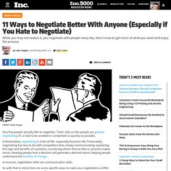 11 Ways to Negotiate Better With Anyone (Especially if You Hate to Negotiate)