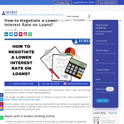 How to Negotiate a Lower Interest Rate on Loans?