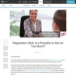 Negotiation Q&A: Is it Possible to Ask for Too Much?