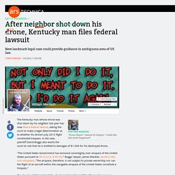 After neighbor shot down his drone, Kentucky man files federal lawsuit