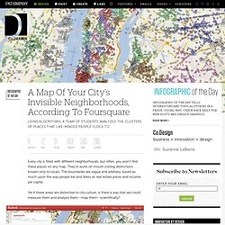 A Map Of Your City’s Invisible Neighborhoods, According To Foursquare