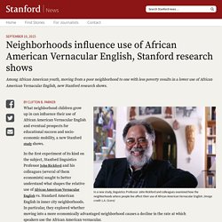 Neighborhoods influence use of African American Vernacular, Stanford research shows