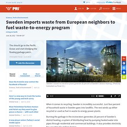 Sweden imports waste from European neighbors to fuel waste-to-energy program