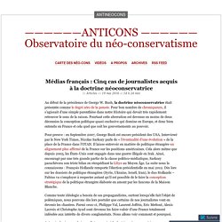 Médias français : Cinq cas de journalistes acquis à la doctrine néoconservatrice