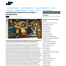 South Korean Radicalism in an Age of Neoliberalism