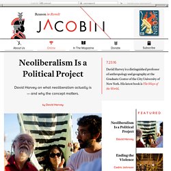 Neoliberalism Is a Political Project