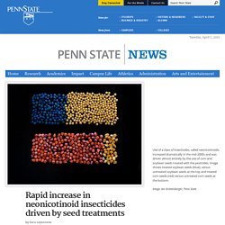 PENN STATE NEWS 02/04/15 Rapid increase in neonicotinoid insecticides driven by seed treatments