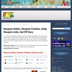 Neopets Dailies, Neopets Freebies, Daily Neopets Links, Get NP Easy