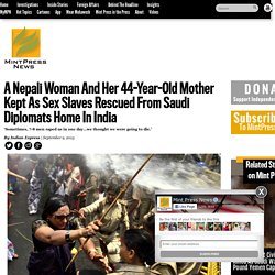 A Nepali Woman And Her 44-Year-Old Mother Kept As Sex Slaves Rescued From Sau...