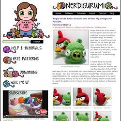Angry Birds Red Cardinal and Green Pig Amigrumi Pattern