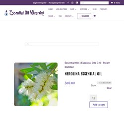 Nerolina Essential Oil - Essential Oil Wizardry