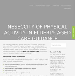 NESECCITY OF PHYSICAL ACTIVITY IN ELDERLY: AGED CARE GUIDANCE