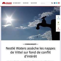 Nestlé Waters assèche les nappes de Vittel sur fond de conflit d'intérêt