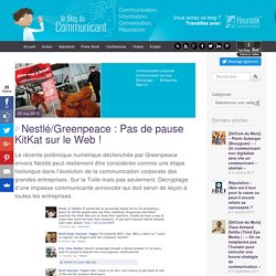 Nestlé/Greenpeace : Pas de pause KitKat sur le Web 2.0