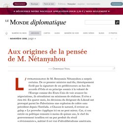 Aux origines de la pensée de M. Nétanyahou, par Dominique Vidal (Le Monde diplomatique, novembre 1996)